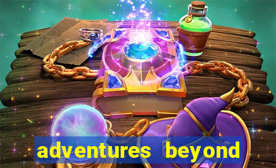 adventures beyond wonderland live betano